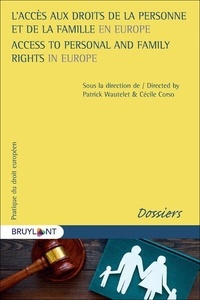 Patrick Wautelet et Cécile Corso - L'accès aux droits de la personne et de famille en Europe.