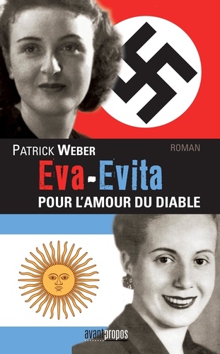 Patrick Weber - Eva-Evita, pour l'amour du diable.