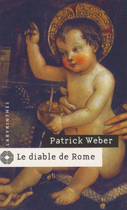 Patrick Weber - Le diable de Rome.
