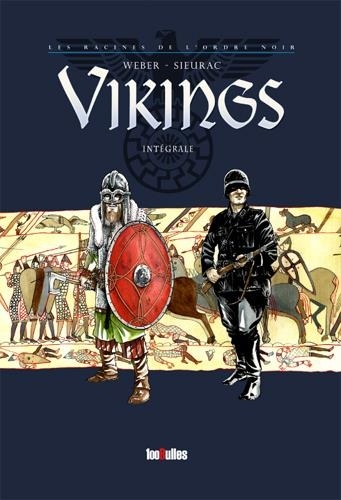 Patrick Weber - Les racines de l'Ordre Noir Intégrale : Vikings.