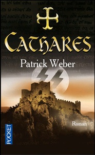 Patrick Weber - Les racines de l'Ordre Noir Tome 2 : Cathares.