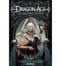 Patrick Weekes - Dragon Age - The Masked Empire.