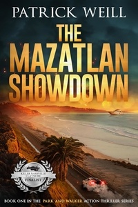  Patrick Weill - The Mazatlan Showdown - The Park and Walker Action Thriller Series, #1.