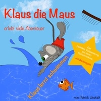 Patrick Westädt - Klaus lernt schwimmen.