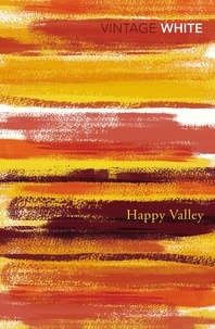Patrick White - Happy Valley.