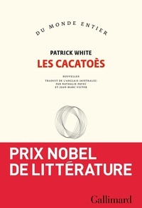 Patrick White - Les cacatoès.