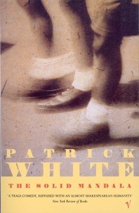Patrick White - The Solid Mandala.