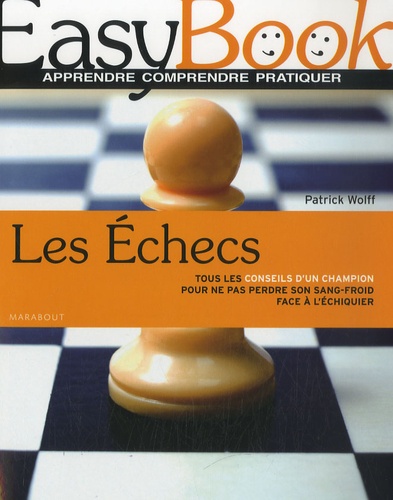 Patrick Wolff - Les échecs.