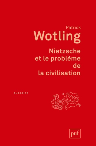 Nietzsche et le problème de la civilisation 2e édition