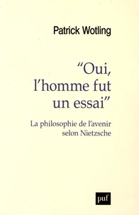 "Oui, l'homme fut un essai"