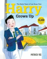 Harry Grows Up: The Early Years of Lee Kuan Yew