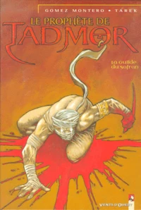 Le Prophete De Tadmor. La Guilde Du Safran