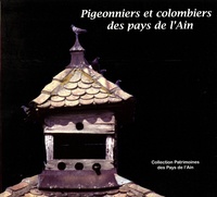  Patrimoine de l'Ain - Pigeonniers et colombiers des Pays de l'Ain.