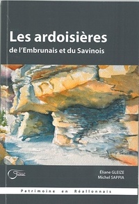  Patrimoine en Reallonnais - Les ardoisières de l'embrunais et du savinois.