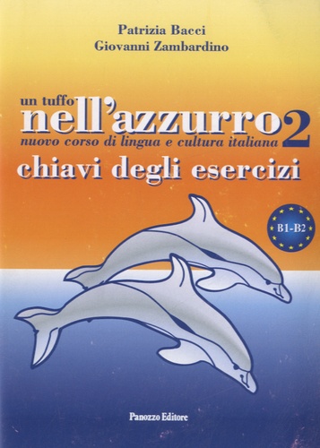 Patrizia Bacci - Un tuffo nell'azzuro 2 - Chiavi degli esercizi B1-B2.