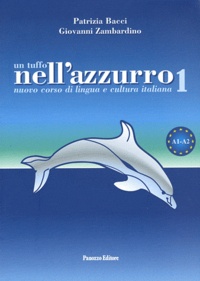 Patrizia Bacci - Un tuffo nell'azzurro 1 - Nuovo corso di lingua e cultura italiana A1-A2. 1 CD audio