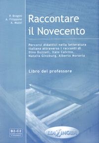 Patrizia Brogini et Antonella Filippone - Raccontare il Novecento B2-C2 - Libro del professore.