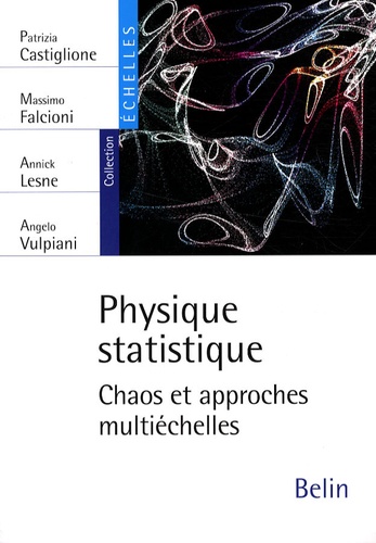 Patrizia Castiglione et Massimo Falcioni - Physique statistique - Chaos et approches multiéchelles.