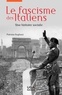 Patrizia Dogliani - Le fascisme des Italiens - Une histoire sociale.