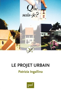 Patrizia Ingallina - Le projet urbain.