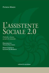 L'assistente sociale 2.0.  Politiche e lavoro sociale di comunità