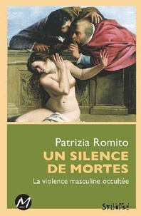 Patrizia Romito - Un silence de mortes - La violence masculine occultée.