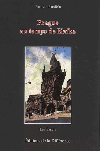 Patrizia Runfola - Prague Au Temps De Kafka.