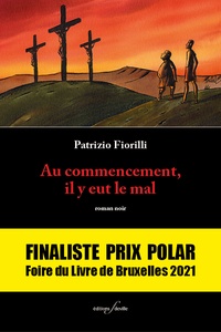 Patrizio Fiorilli - Au commencement, il y eut le mal.