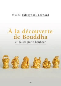 A la découverte de Bouddha et de ses porte-bonheurs