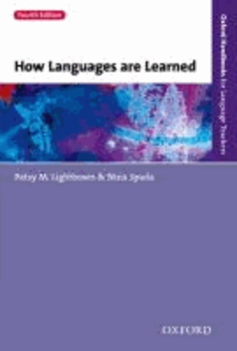 Patsy M. Lightbown et Nina Spada - How Languages are Learned - Oxford Handbooks for Language Teachers.