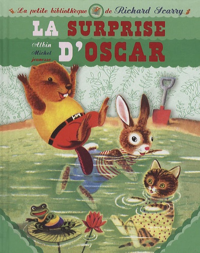 Patsy Scarry et Richard Scarry - La surprise d'Oscar.