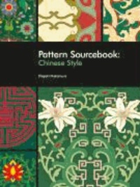 Pattern Sourcebook: Chinese Style - 250 Patterns for Projects and Designs.