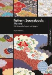 Pattern Sourcebook: Nature 1 - 250 Patterns für Projects and Designs.