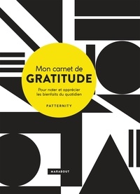  Patternity - Mon carnet de gratitude - Pour noter et apprécier les bienfaits du quotidien.