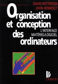 Organisation Et Conception Des Ordinateurs. L'Interface Materiel/Logiciel