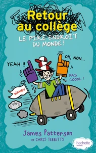 Retour au collège, le pire endroit du monde !