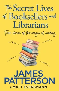 The Secret Lives of Booksellers &amp; Librarians