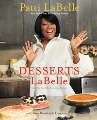 Patti LaBelle - Desserts LaBelle - Soulful Sweets to Sing About.