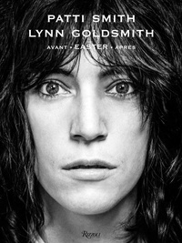 Patti Smith et Lynn Goldsmith - Patti Smith - Avant Easter Après.