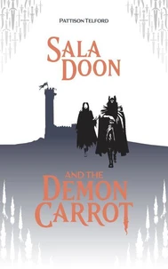 Sala Doon and the Demon Carrot