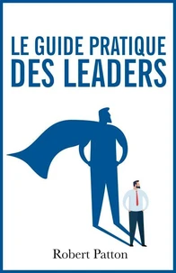 Le guide pratique des leaders