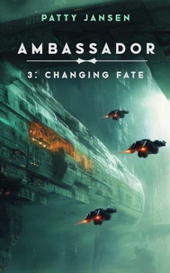 Ambassador 3: Changing Fate