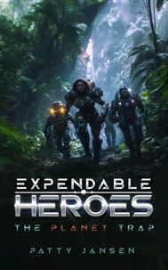 Expendable Heroes: The Planet Trap