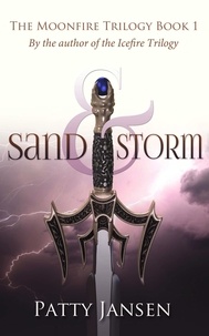  Patty Jansen - Sand &amp; Storm - Moonfire Trilogy, #1.