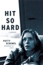 Patty Schemel - Hit So Hard: A Memoir.
