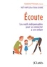 Patty Wipfler et Tosha Schore - Ecoute - Les outils indispensables pour se connecter à son enfant.