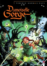 Damoiselle Gorge Tome 1 : La Foret Qui Dansait
