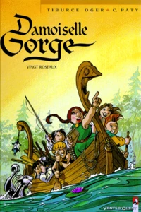 Damoiselle Gorge Tome 2 : Vingt Roseaux