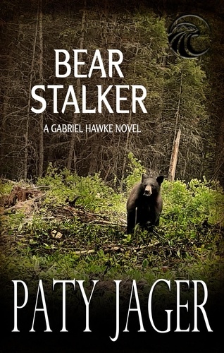 Paty Jager - Bear Stalker - Gabriel Hawke Novel, #10.