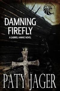  Paty Jager - Damning Firefly - Gabriel Hawke Novel, #11.